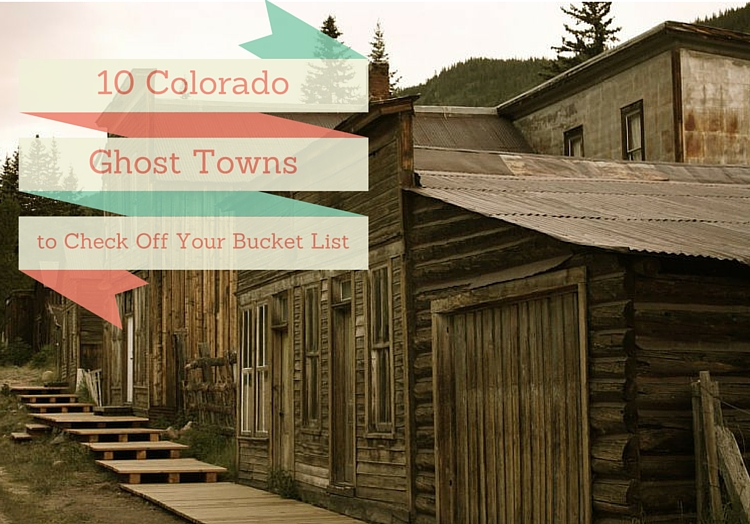 10 Colorado Ghost Towns